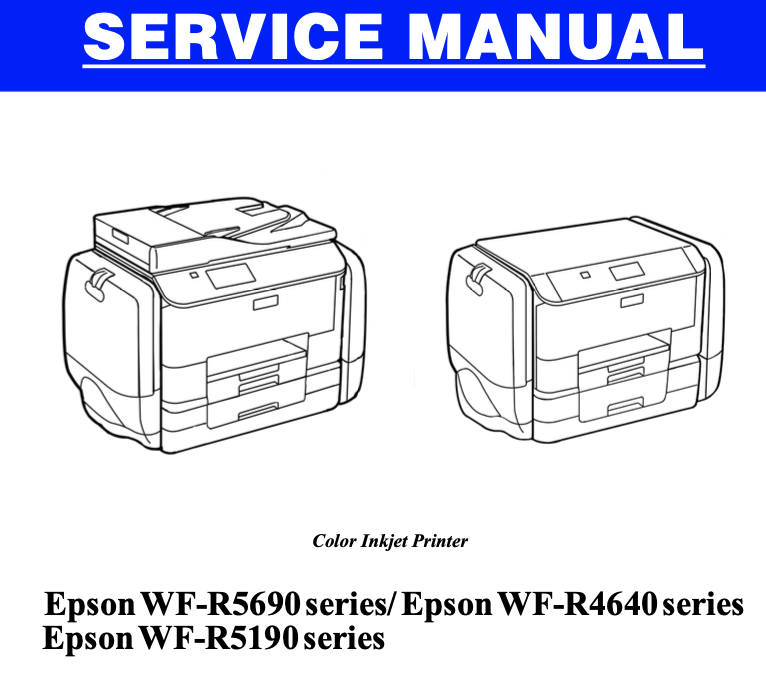 Epson <b> WF-R4640 Series, WF-R5190 Series, WF-R5690 Series</b> printers Service Manual  <font color=orange>New!</font>