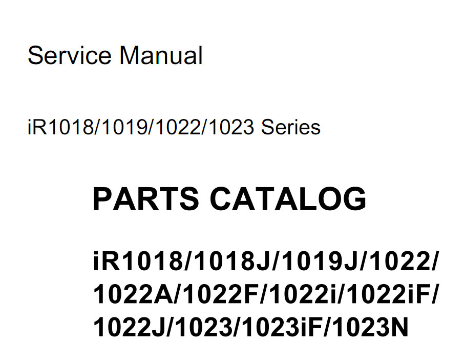 Canon imageRUNNER iR1018, iR1019, iR1022, iR1023 Copiers Service Manual and Parts Catalog