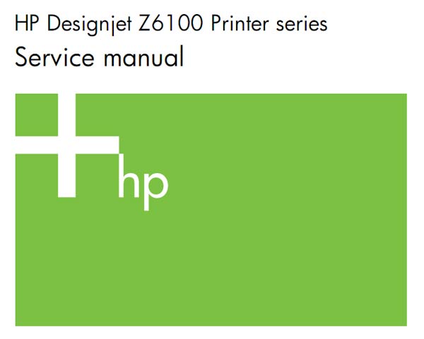 HP Designjet Z6100 Printers Series Service Manual and Parts List and Diagrams
