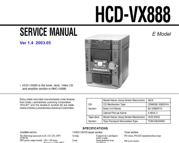 Sony HCD-VX888 is the tuner, deck, Video CD  and amplifier section in MHC-VX888 <br>Service Manual and Circuit Diagram  <br> <font color=red>New!</font>