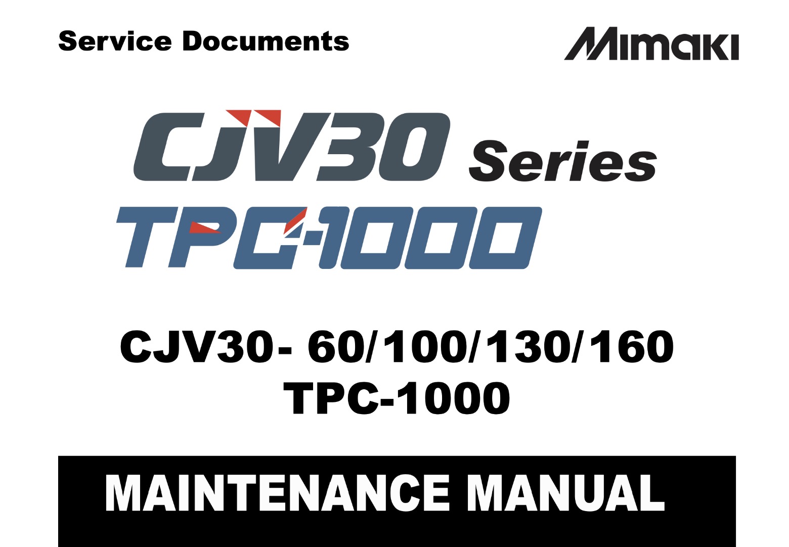 Mimaki CJV30-60, CJV30-100, CJV30-130, CJV30-160, TPC-1000 Maintenance Manual