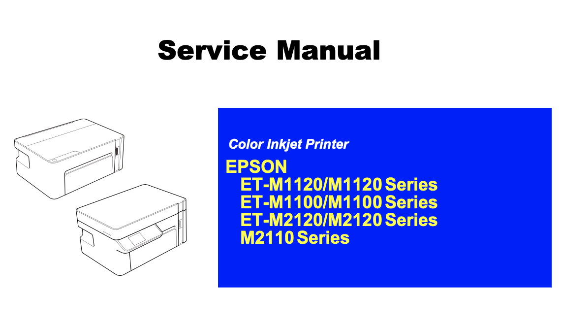 Epson <b>ET-M1100 Series, ET-M1120 Series, ET-M2110 Series, ET-M2120 Series </b> printers Service Manual  <font color=red>New!</font>