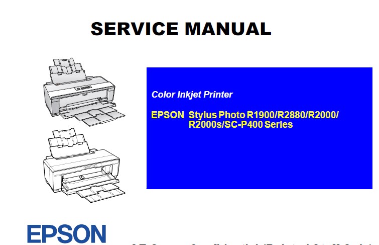 Epson Sure Color <b>P400, P405, P407, P408, PX7V2, R1900, R2000, R2000S, R2880</b> printers Service Manual  <font color=red>New!</font>