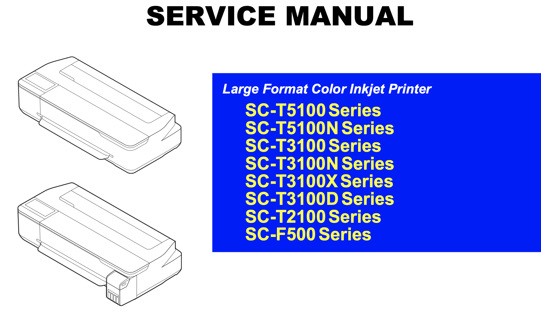 Epson SureColor SC-T2100, SC-T3100, SC-T3100N, SC-T3100X, SC-T3100D, SC-T5100, SC-T5100N, SC-F500  Service  Manual and Block Wiring Diagram <font color=red>New!</font>