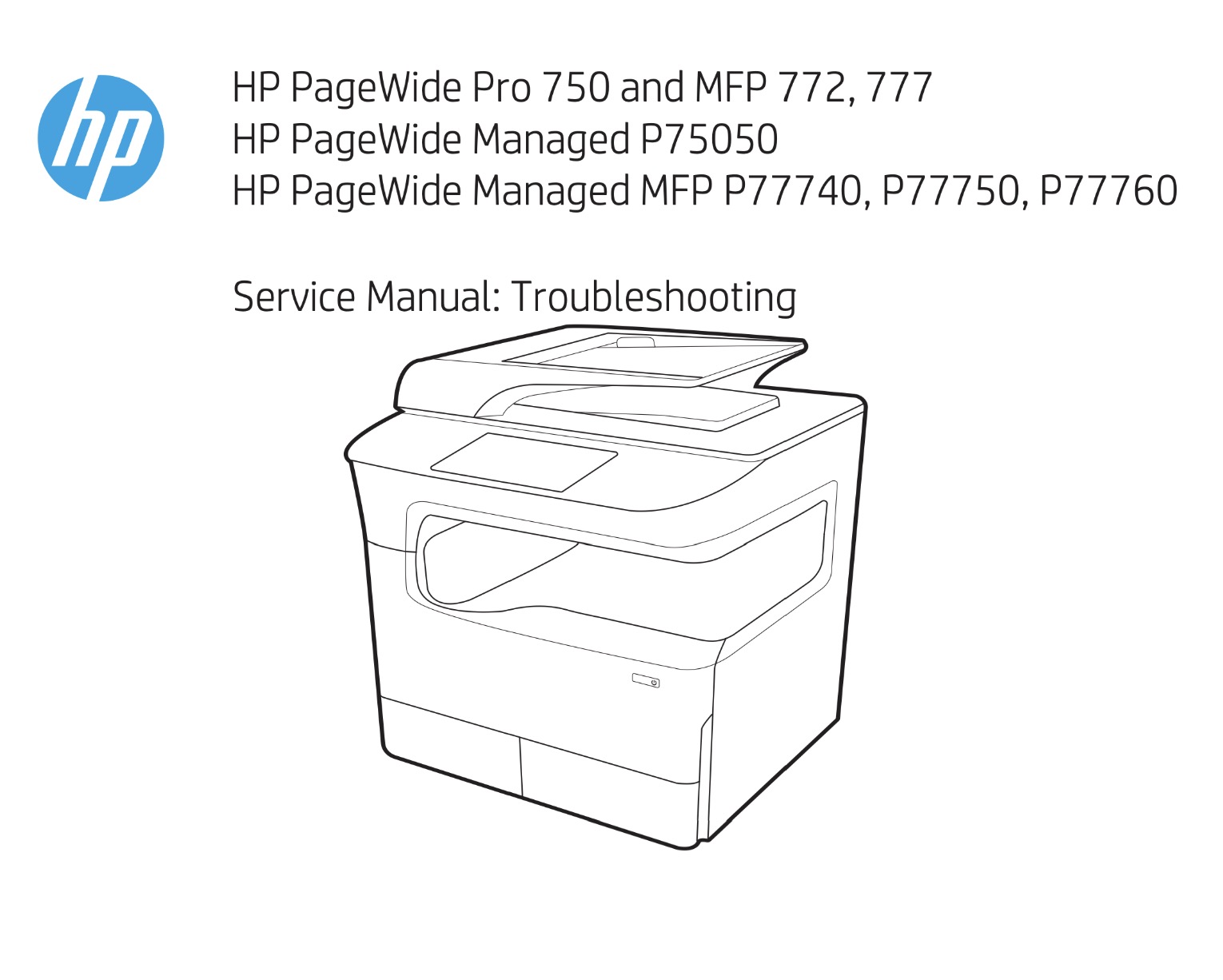 HP PageWide Pro 750, MFP 772, 777, Managed P75050,  MFP P77740, P77750, P77760 Service Troubleshooting Manual,  Parts List and Diagrams