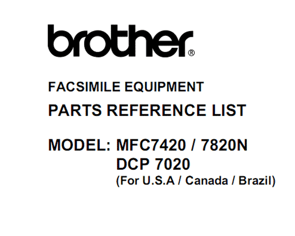 Brother Facsimile  MFC-7420, MFC-7820, DCP-7020  Parts List