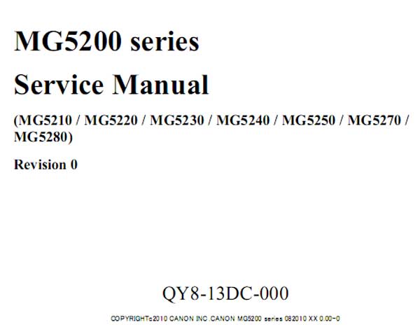 CANON MG5210, MG5220, MG5230, MG5240, MG5250, MG5270,  MG5280 printers Service Manual and Parts Catalog