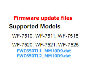Epson FirmWare <b>UPDATE FILES</b> - for Epson Work Force 7510, 7511, 7515, 7520, 7521, 7522 printers Epson FirmWare <b>UPDATE FILES</b> - for Epson Work Force 7510, 7511, 7515, 7520, 7521, 7522 printers