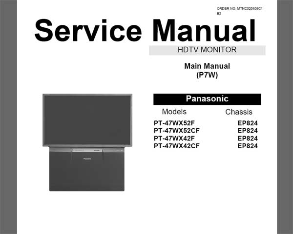 Panasonic PT-47WX42F, PT-47WX52F HDTV MONITOR <br>Service Manual with REPLACEMENT PARTS LIST and schematics <br> <font color=red>New!</font>