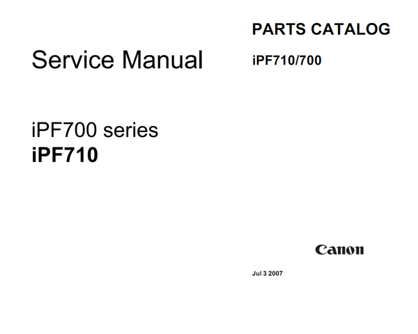 CANON iPF700 Series, iPF710 Service Manual and Parts Catalog