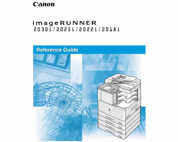 Canon imageRUNNER iR2018, iR2022, iR2025, iR2030 Copiers Reference Guide